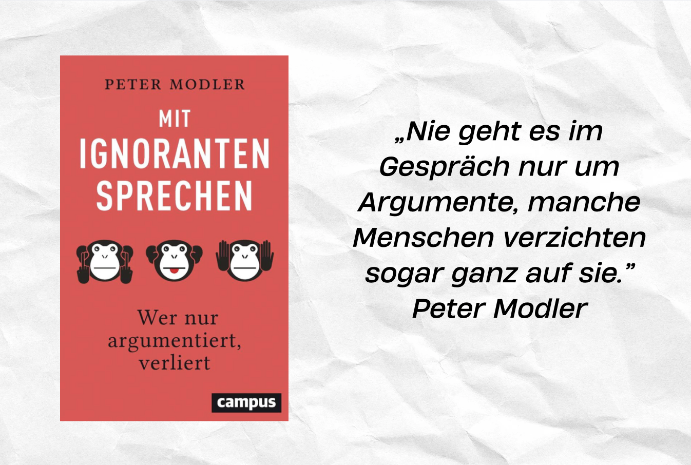 Der blinde Fleck der Intellektuellen – Wie sie mit Ignoranten sprechen Ein Buch mit dem Titel "Mit Ignoranten sprechen" ist links abgebildet und rechts steht ein Zitat von Peter Modler