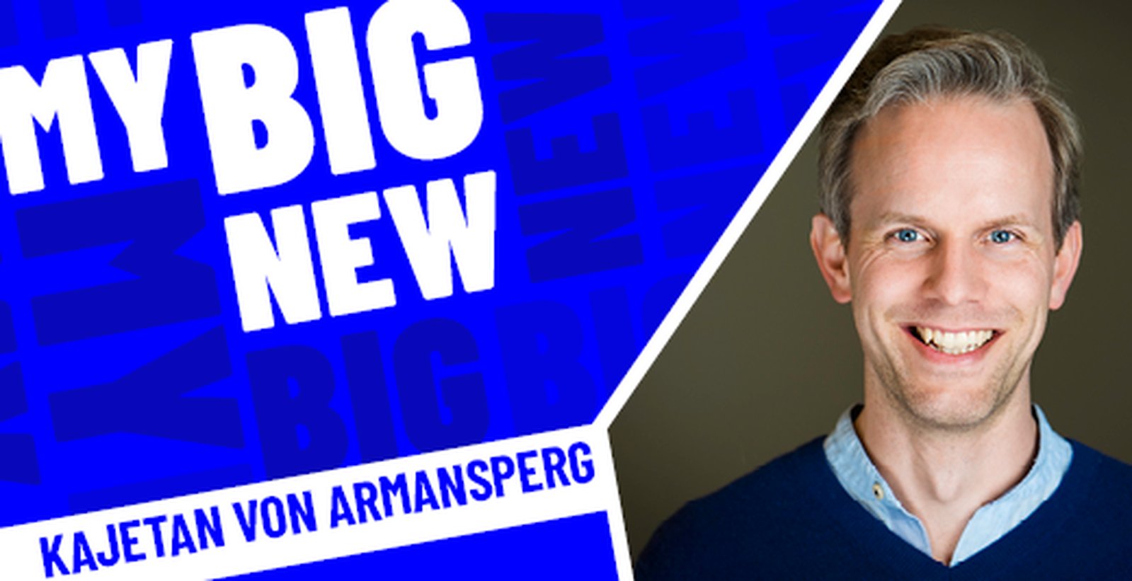 My Big New von Kajetan von Armansperg